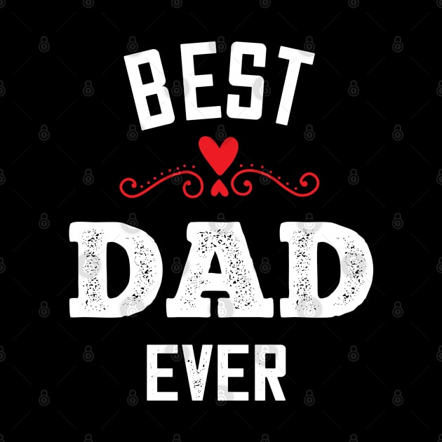 Best Dad ever - Cute Fathers Day gift by Shirtbubble