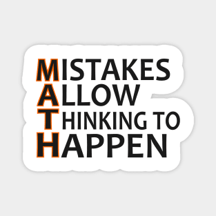 Mistakes allow thinking to happen Funny Math Gifts Magnet