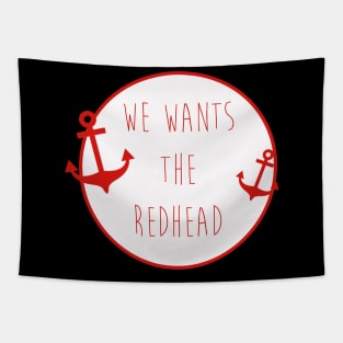 We Wants The Redhead Tapestry