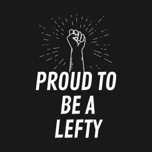 Proud to be a left hander T-Shirt