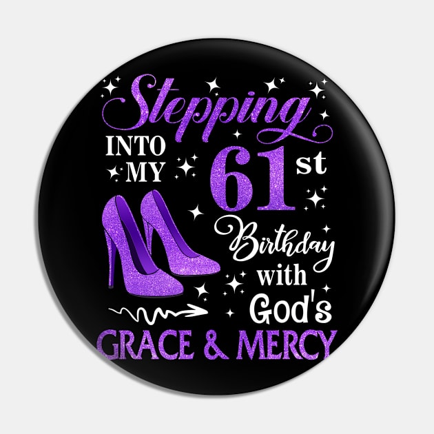 Stepping Into My 61st Birthday With God's Grace & Mercy Bday Pin by MaxACarter