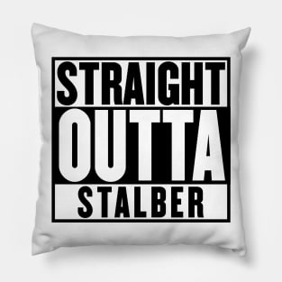 Straight Outta Stalber Pillow