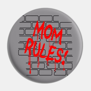 MOM RULES Pin