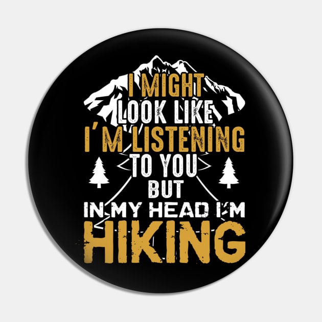 In my head i am hiking Pin by RamsApparel08