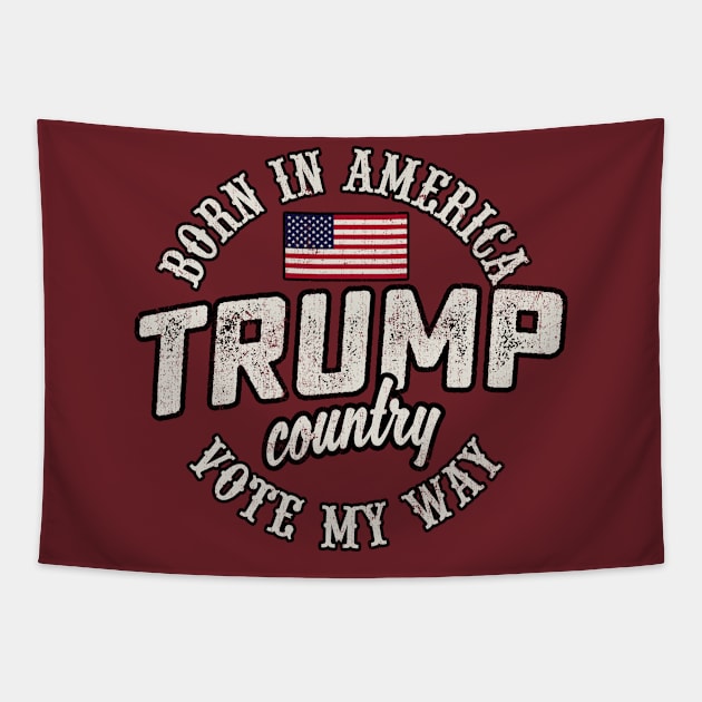 Born In America Trump Country Tapestry by Designkix