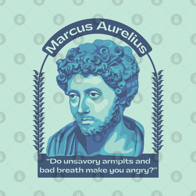 Marcus Aurelius Portrait and Quote by Slightly Unhinged