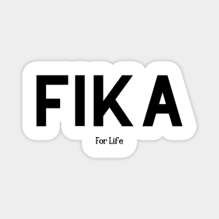 Fika for life - Swedish Coffee Magnet