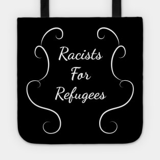 Racists for refugees w Tote