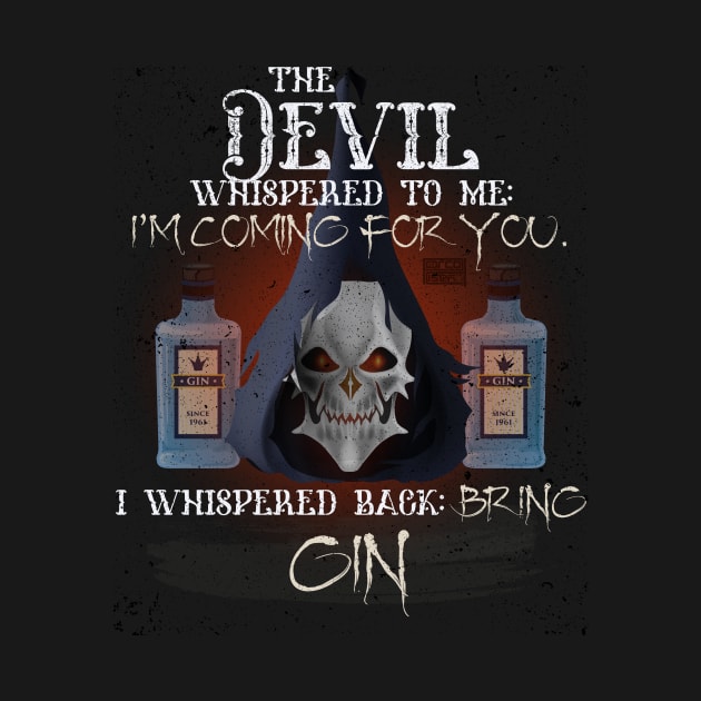 COOL GRUNGE GIN DEVIL WHISPERED BRING ALCOHOL by porcodiseno