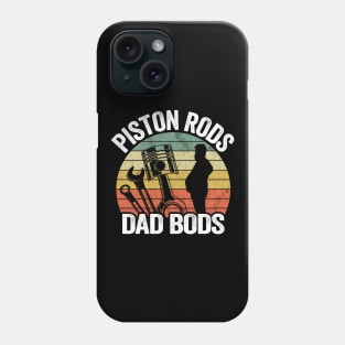 Piston Rods Dad Bods Funny Mechanic Phone Case