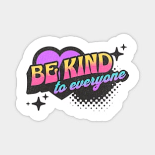 Be Kind to Everyone Neon Vaporwave Heart Magnet