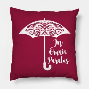 In Omnia Paratus Pillow