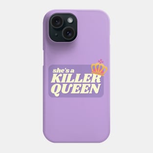 Killer Queen Phone Case