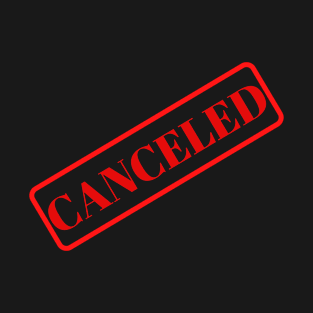 canceled T-Shirt