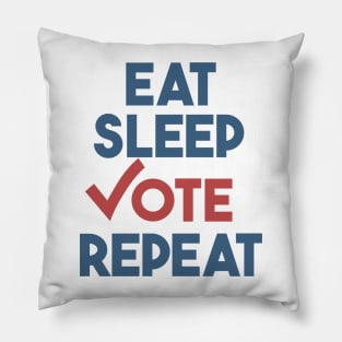 Eat Sleep Vote Repeat Pillow