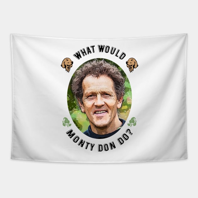 What Would Monty Don Do? Tapestry by Bugsponge