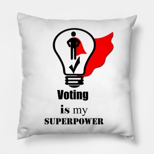 Voting Is My Superpower Pillow