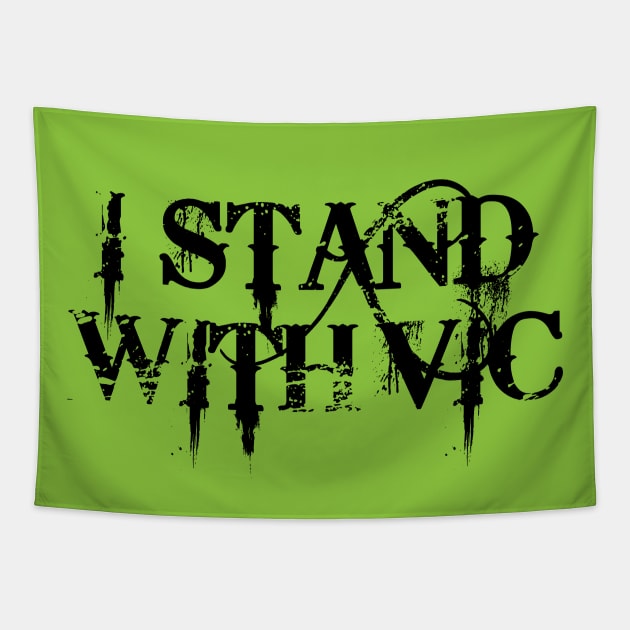 #IStandWithVic I Stand With Vic Version 1 Black Text Tapestry by anonopinion