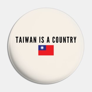 Taiwan Is A Country Pin