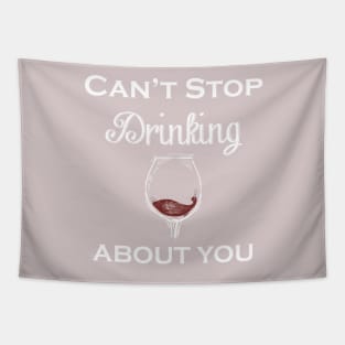 Drinking About You Tapestry