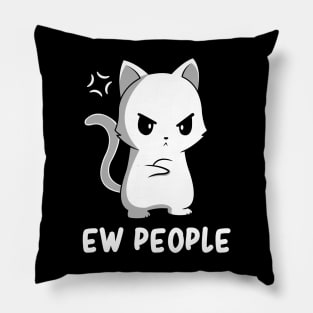 Ew People Cute Cat Introvert Anxiety Antisocial Humor Pillow