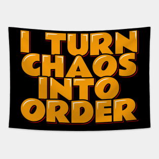 Chaos Coordinator Quote I Turn Chaos Into Order Tapestry