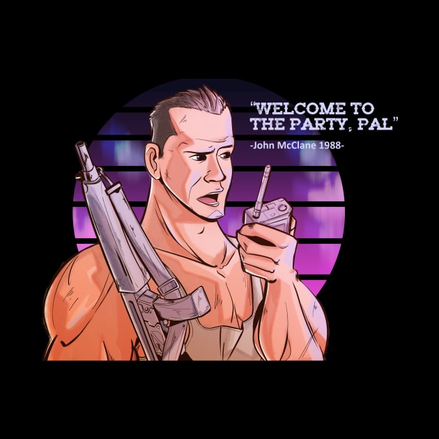 John McClane , welcome to the party pal by sythelum