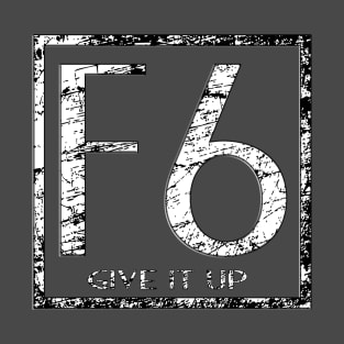 F6 - Give It Up MOBA T-Shirt