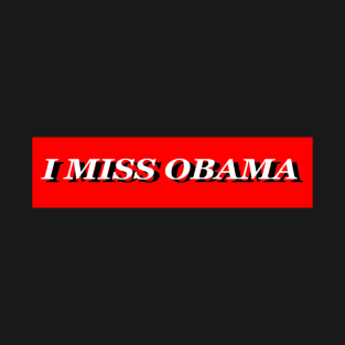 i miss obama T-Shirt