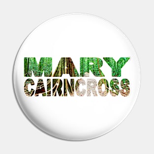 MARY CAIRNCROSS - Sunshine Coast Hinterlands QLD Pin