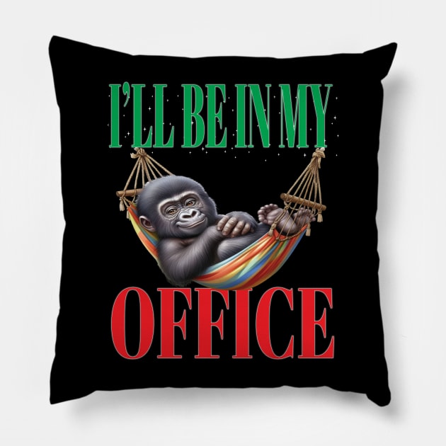 Funny I'll Be In My Office Retired Retirement Off Work Today Pillow by Envision Styles