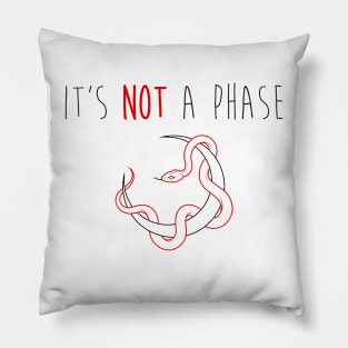 NOT A PHASE Pillow