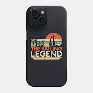 Mens Vintage Sailing Dad The Man The Myth The Legend Sailor Phone Case