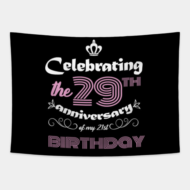 Celebrating The 29th Birthday 29th Birthday Gift Tapestry Teepublic