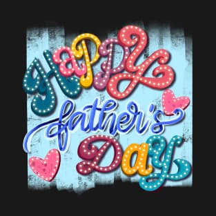 Happy father's day T-Shirt