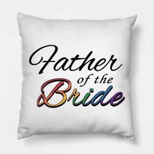 Father of the Bride Typography Lesbian Pride Rainbow Pillow