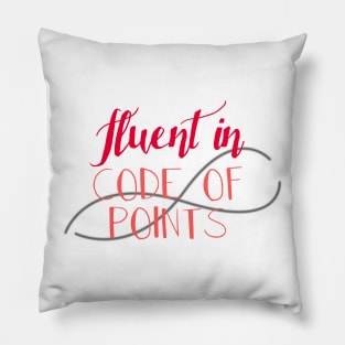 Fluent in Code of Points Pillow