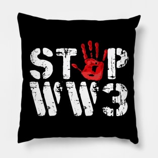 Stop World War 3 Pillow