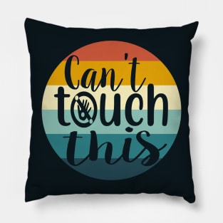 can´t touch this! Pillow