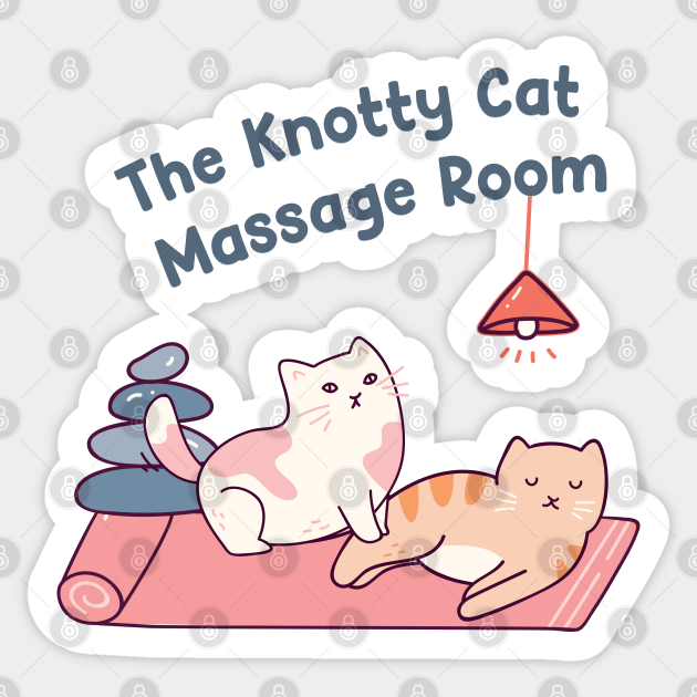 Massage Therapist- The knotty cat massage room funny Design - Massage Therapist - Sticker | TeePublic Massage Therapist- The knotty cat massage room funny Design - Massage Therapist - Sticker | TeePublic
