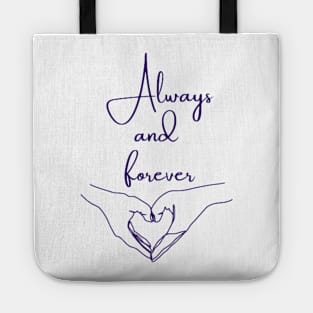 Always And Forever Inspirational and Motivational Tote