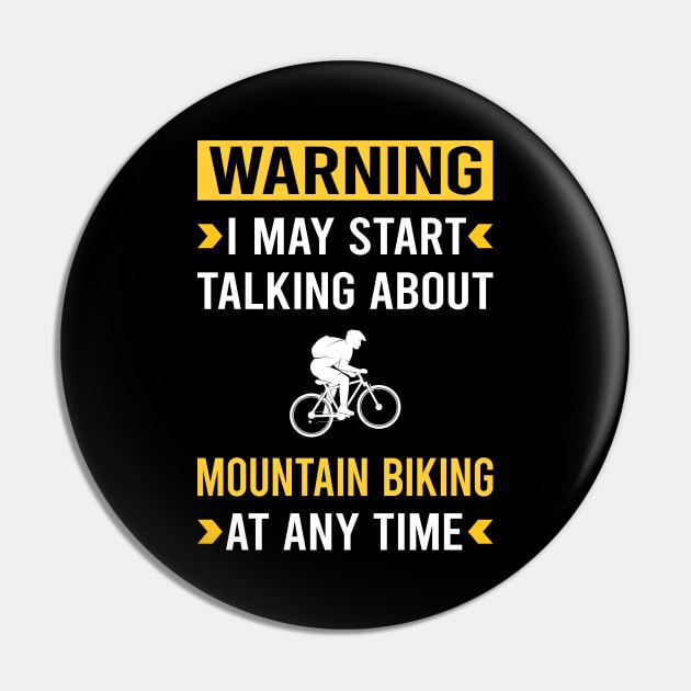 Warning Mountain Biking MTB Pin by Good Day