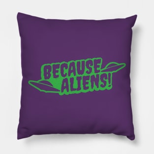 Because Aliens! UFO Green Pillow