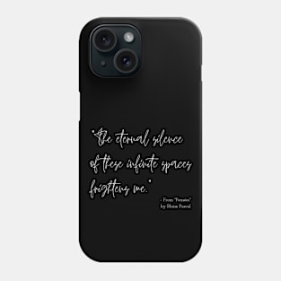 A Quote about Loneliness from "Pensées" by Blaise Pascal Phone Case