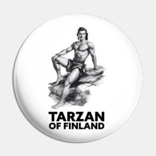 Tarzan of Finland - Funny LGBT Gift based on Books of Edgar Rice Burroughs Pin