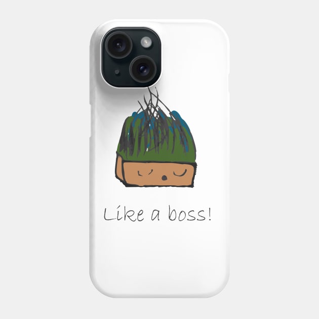 Like a boss Phone Case by MichelMM