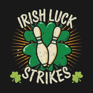 Irish Luck Strikes, St Patrick's Day T-Shirt