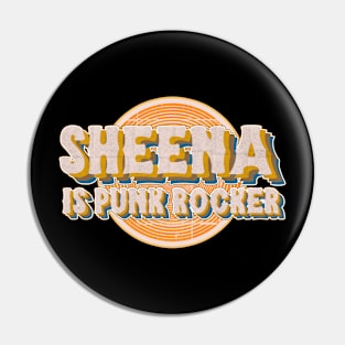 sheena is punk rocker retro look vinyl Pin