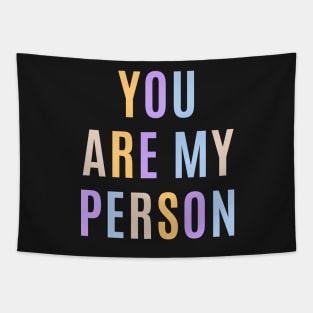 You are my person design Tapestry