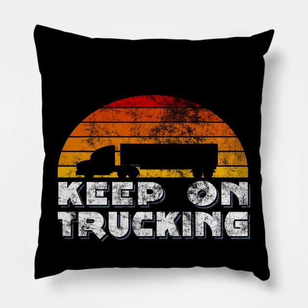 Keep On Trucking Pillow by LazyDayGalaxy